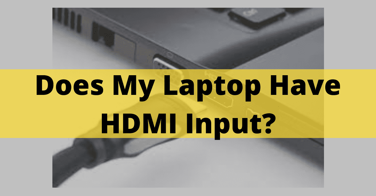 Does My Laptop Have HDMI Input